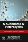 N-Sulfonated-N-Heterocycles: Synthesis, Chemistry, and Biological Applications By Galal H. Elgemeie, Rasha A. Azzam, Wafaa A. Zaghary Cover Image