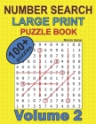 Number Search - Large Print - Puzzle Book - 100 Plus Puzzles - Volume 2 Cover Image