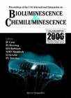 Bioluminescence and Chemiluminescence - Proceedings of the 11th International Symposium By James F. Case (Editor), Steven H. D. Haddock (Editor), Peter J. Herring (Editor) Cover Image