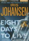 Eight Days to Live (Eve Duncan #10) By Iris Johansen, Jennifer Van Dyck (Read by) Cover Image