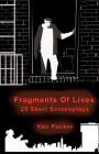 Fragments of Lives: 25 Short Screenplays Cover Image
