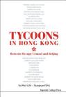 Tycoons in Hong Kong: Between Occupy Central and Beijing Cover Image
