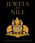 Jewels of the Nile: Ancient Egyptian Treasures from the Worcester Art Museum By Peter Lacovara, Yvonne J. Markowitz, Sue D'Auria (Editor) Cover Image
