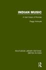 Indian Music: A Vast Ocean of Promise (Routledge Library Editions: British in India #15) Cover Image