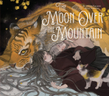 The Moon Over the Mountain: Maiden's Bookshelf By Atsushi Nakajima, Nekosuke (Illustrator) Cover Image