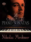 The Complete Piano Sonatas, Series II By Nikolai Medtner Cover Image