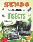 Sendo Coloring Insects Vol 1 By Sendo Coloring Cover Image