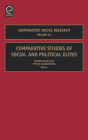 Comparative Studies of Social and Political Elites (Comparative Social Research #23) By Trygve Gulbrandsen (Editor), Fredrik Engelstad (Editor) Cover Image