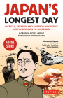 Japan's Longest Day: A Graphic Novel about the End of WWII: Intrigue, Treason and Emperor Hirohito's Fateful Decision to Surrender By Kazutoshi Hando, Yukinobu Hoshino (Adapted by) Cover Image