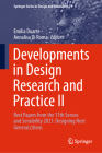 Developments in Design Research and Practice II: Best Papers from the 11th Senses and Sensibility 2021: Designing Next Genera(c)Tions By Emilia Duarte (Editor), Annalisa Di Roma (Editor) Cover Image