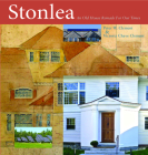 Stonlea: A Timeworn, Gilded Age Survivor Transformed Cover Image