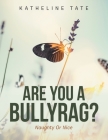Are You a Bullyrag?: Naughty or Nice Cover Image