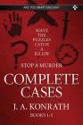 Stop A Murder - Complete Cases: All Five Cases - How, Where, Why, Who, and When By J. A. Konrath Cover Image