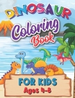 Dinosaur Coloring Book for Kids ages 4-8: Dinosaur Coloring Book - Dinosaur Coloring Book for Toddlers By Junior Factory Cover Image