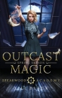 Outcast Magic: Spring Season By Lili Black, Lyn Forester, La Kirk Cover Image