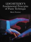 Leschetizky's Fundamental Principles of Piano Technique By Marie Prentner Cover Image