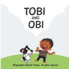 Tobi and Obi By Deborah Famosa Cover Image