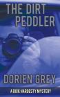The Dirt Peddler (Dick Hardesty Mystery #7) By Dorien Grey Cover Image