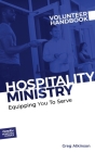 Hospitality Ministry Volunteer Handbook: Equipping You to Serve By Greg Atkinson Cover Image
