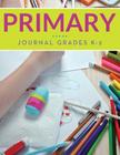 Primary Journal Grades K-2 Cover Image