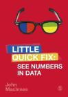 See Numbers in Data: Little Quick Fix By John MacInnes Cover Image