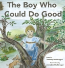 The Boy Who Could Do Good Cover Image