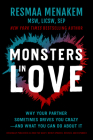 Monsters in Love: Why Your Partner Sometimes Drives You Crazy--And What You Can Do about It Cover Image