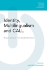 Identity, Multilingualism and Call (Advances in Call Research and Practice) Cover Image