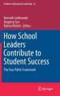 How School Leaders Contribute to Student Success: The Four Paths Framework (Studies in Educational Leadership #23) By Kenneth Leithwood (Editor), Jingping Sun (Editor), Katina Pollock (Editor) Cover Image