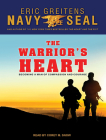 The Warrior's Heart: Becoming a Man of Compassion and Courage Cover Image