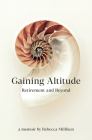 Gaining Altitude - Retirement and Beyond Cover Image