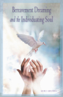 Bereavement Dreaming and the Individuating Soul By Geri Grubbs Cover Image