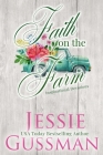 Faith on the Farm By Jessie Gussman Cover Image