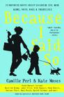 Because I Said So: 33 Mothers Write About Children, Sex, Men, Aging, Faith, Race, and Themselves By Kate Moses, Camille Peri Cover Image