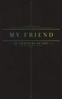 25 Chapters Of You: My Friend By Jacob N. Bollig Cover Image