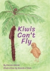 Kiwis Can't Fly By Katrina Matich, Amanda A'Hara (Illustrator) Cover Image