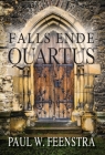 Falls Ende - Quartus: Quartus By Paul W. Feenstra Cover Image