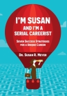 I'm Susan and I'm a Serial Careerist By Susan R. Meyer Cover Image