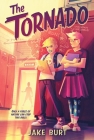 The Tornado: A Novel By Jake Burt Cover Image