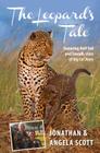 Leopard's Tale: Featuring Half-Tail and Zawadi, Stars of Big Cat Diary (Bradt Travel Narratives) By Jonathan Scott, Angela Scott Cover Image
