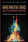 Breaking Bad with 3D Enterprise Systems: Mobilizing Data with Keys, Models, and Governance Cover Image