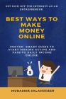 Best ways to MAKE MONEY ONLINE: Proven Smart Guide to Start Making Active and Passive Daily Income Online By Mubashir Salahudeen Cover Image