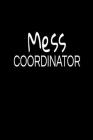 Mess Coordinator: Office Gift, Mothers Day Funny Notebook By Golden Publishing Cover Image