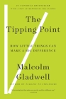 The Tipping Point: How Little Things Can Make a Big Difference (Back Bay Books) By Malcolm Gladwell Cover Image