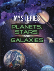 Mysteries of Planets, Stars, and Galaxies By Lela Nargi Cover Image