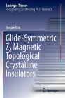 Glide-Symmetric Z2 Magnetic Topological Crystalline Insulators (Springer Theses) Cover Image