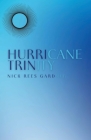 Hurricane Trinity By Nick Rees Gardner Cover Image