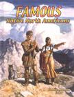 Famous Native North Americans (Native Nations of North America) By Bobbie Kalman, Molly Aloian Cover Image