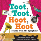 Toot, Toot, Hoot, Hoot Sounds from the Symphony By Jennifer Shand, Barbara Vagnozzi (Illustrator) Cover Image