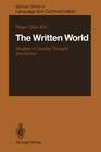 The Written World: Studies in Literate Thought and Action By Roger Säljö (Editor) Cover Image